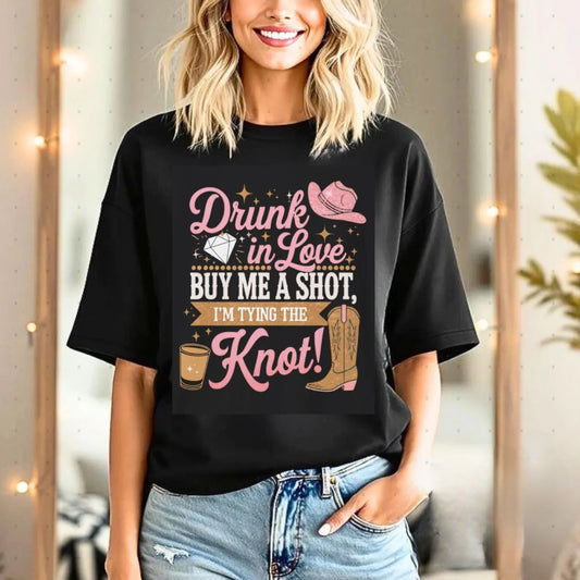 BUY ME A SHOT, I'M TYING THE KNOT T-SHIRT